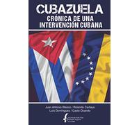 Cubazuela: crónica de una intervención cubana