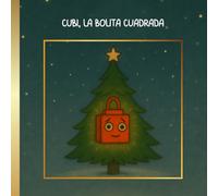 Cubi, la bolita cuadrada: Una aventura navideña sobre ser especial