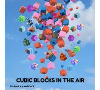 CUBIC BLOCKS IN THE AIR: Building blocks to a loved one in Heaven