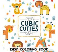 Cubic Cuties Easy Coloring Book: Unwind with 30 Pages of Adorable Cubic Wild Animals: Perfect for Stress-Free Coloring and Creative Fun