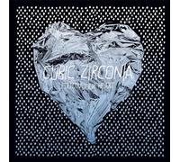 Cubic Zirconia - Follow Your Heart