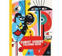 Cubist Visions: A Coloring Book of Abstract Faces (Coloring Books for Adults)