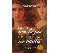 Cubrirse con hojas de higuera no basta: Cartas abiertas sobre la modestia al vestir