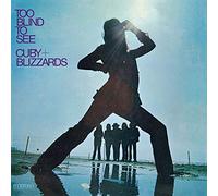 Cuby & Blizzards - Too Blind to See -Clrd- [Vinilo]