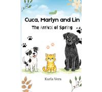 Cuca, Marlyn, and Lin: The Arrival of Spring (Las Aventuras de Cuca, Marlyn y Lin)