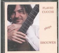 Cucchi,Flavio - Plays Brouwer