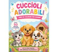Cuccioli Adorabili - libro da colorare per bambini | per Bambini da 3 a 7 anni
