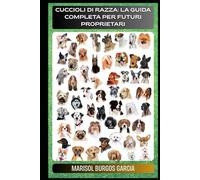 Cuccioli di Razza: La Guida Completa per Futuri Proprietari