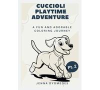 CUCCIOLI PLAYTIME ADVENTURE PART 2: A FUN AND ADORABLE COLORING JOURNEY
