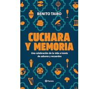 Cuchara Y Memoria (Memorias) / Spoon and Memory (a Memoir): 1