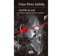 Cuchillo de palo (Refranes, canciones y rastros de sangre 2) (SUMA)