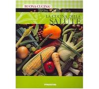 Cucina Della Salute (La) (N.E.) [Italia]