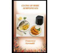cucina di mare semplificata: stessa ricetta di pesce, tre metodi di cottura, tre esperienze diverse