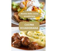 CUCINA ECUADORIANA: RICETTE DI CUCINA ECUADORIANA - cucina autentica ecuadoriana