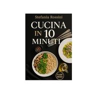 CUCINA IN 10 MINUTI (GLI ZERO SBATTI)