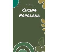 Cucina Popolana (Collana Gastronomica Regionale Italiana)