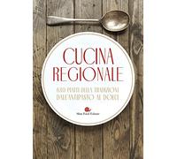 Cucina regionale. 630 piatti della tradizione. Dall'antipasto al dolce (I ricettari Slow Food)
