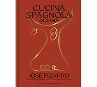 Cucina spagnola di casa. Semplici ricette di stagione e ricordi di casa mia (Gli illustrati)
