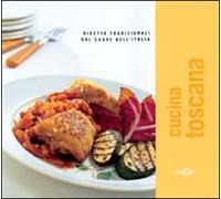 Cucina Toscana. Ricette Tradizional
