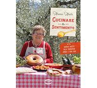Cucinare a sentimento. Gustose ricette della tradizione umbra e non solo (Cubicook)