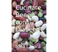 Cucinare Bene con il Diabete”