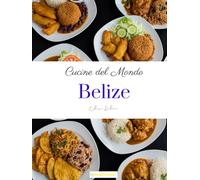 Cucine del Mondo: Belize