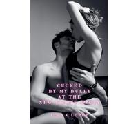 Cucked by my Bully at the New Year's Party