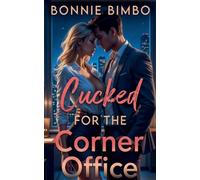 Cucked for the Corner Office
