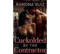 Cuckolded by the Contractor