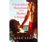 Cuckolded & Humiliated by the Hunky Lifeguard