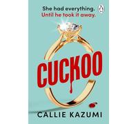 Cuckoo: A shocking and addictive psychological thriller with a killer twist