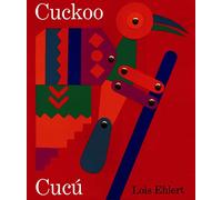 Cuckoo/Cucú: A Mexican Folktale/Un cuento folklórico mexicano (Bilingual English-Spanish)