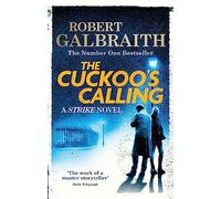 Cuckoo's Calling: Cormoran Strike Book 1