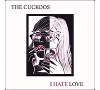 Cuckoos - I Hate Love [Vinilo]