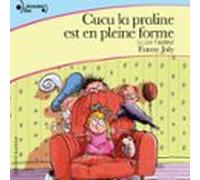 Cucu La Praline (tome 2) - Cucu La Praline Est En Pleine Forme (audiol