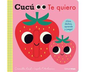 Cucú. Te quiero: ¡Gira, desliza, aprende y juega! (Libros con mecanismos)