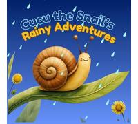 Cucu the Snail’s Rainy Adventures.