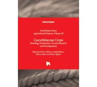 Cucurbitaceae Crops - Breeding, Production, Current Research and Developments (Agricultural Sciences)