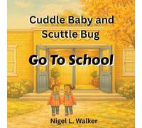 Cuddle Baby and Scuttle Bug Go to School
