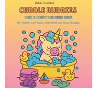 Cuddle Buddies Cute & Comfy Coloring Book for Adults Teens with Bold Easy Simple and Big Designs: cute and cozy coloring book with 80 illustrations