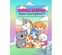 Cuddle Buddies Kawaii Coloring Book: Adorable Animals & Sweet Friends for Hours of Creative Fun!