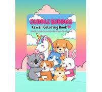 Cuddle Buddies Kawaii Coloring Book: Adorable Animals & Sweet Friends for Hours of Creative Fun!