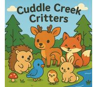 Cuddle Cr ritters: Cute Forest Friends for Relaxing Coloring Fun