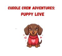 Cuddle Crew Adventures: Puppy Love: A Cozy Coloring Book of Puppies, Paws & Peaceful Moments