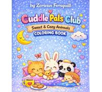 Cuddle Pals Club: Sweet & Cozy Animals Coloring Book: A Relaxing Cozy Animal Coloring Book with Cute Characters, Simple Designs and Stress Relief Pages