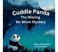 Cuddle Panda The Missing Mr. Moon Mystery: Where is Mr. Moon?: 2 (Cuddle Panda and Friends Learning Adventures)