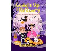 Cuddle Up & Be Scary: A Spooky-Sweet Story for Restful Sleep (Cuddle Up with Laura)