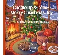 Cuddle Up & Color: Merry Christmas Joy: Cute & Cozy Coloring Book