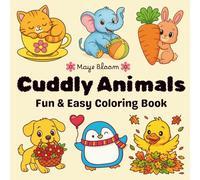 Cuddly Animals: Coloring Book for Adults and Kids, Fun and Easy Featuring Home Pets, Jungle Wildlife, Sea Creatures (Fun & Easy Coloring)