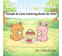 Cuddly Animals: Simple & Cute Animal Coloring Book for Kids Ages 4-8